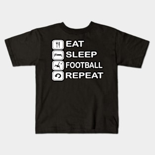 Eat sleep FOOTBALL repeat Kids T-Shirt